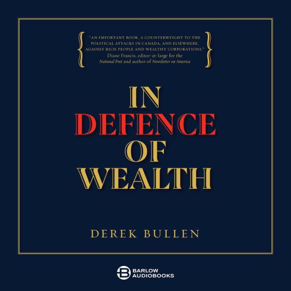 In Defence of Wealth: A modest rebuttal to the charge the rich are bad for society