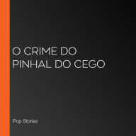 O crime do Pinhal do Cego (Abridged)