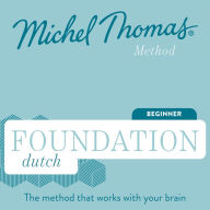 Foundation Dutch (Michel Thomas Method) - Full course: Learn Dutch with the Michel Thomas Method