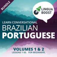 Learn Conversational Brazilian Portuguese Volumes 1 & 2 Bundle: Lessons 1-50. For beginners.