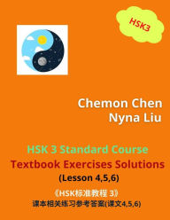HSK 3 Standard Course Textbook Exercises Solutions (Lesson 4,5,6): HSK3