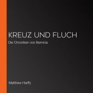 Kreuz und Fluch: Die Chroniken von Bernicia (Abridged)