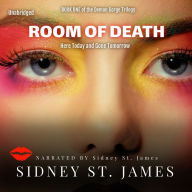 ROOM OF DEATH: Here Today and Gone Tomorrow