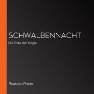 Schwalbennacht: Die Stille der Magie