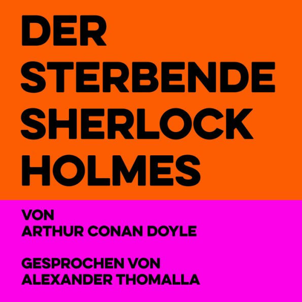 Der sterbende Sherlock Holmes