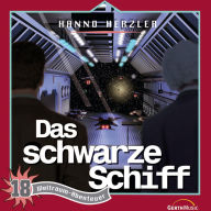 18: Das schwarze Schiff: Weltraum-Abenteuer (Abridged)