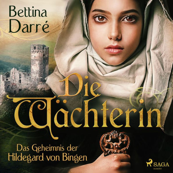 Die Wächterin - Das Geheimnis der Hildegard von Bingen