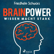 Brainpower - Wissen macht stark (Ungekürzt)