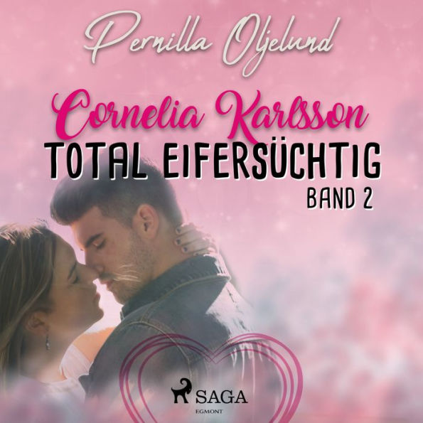 Cornelia Karlsson - total eifersüchtig - Band 2