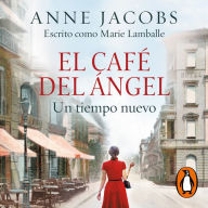 El Café del Ángel (Café del Ángel 1): Un tiempo nuevo