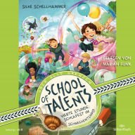 School of Talents 4: Vierte Stunde: Schulfest im Schneckentempo! (Abridged)