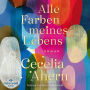 Alle Farben meines Lebens (Abridged)