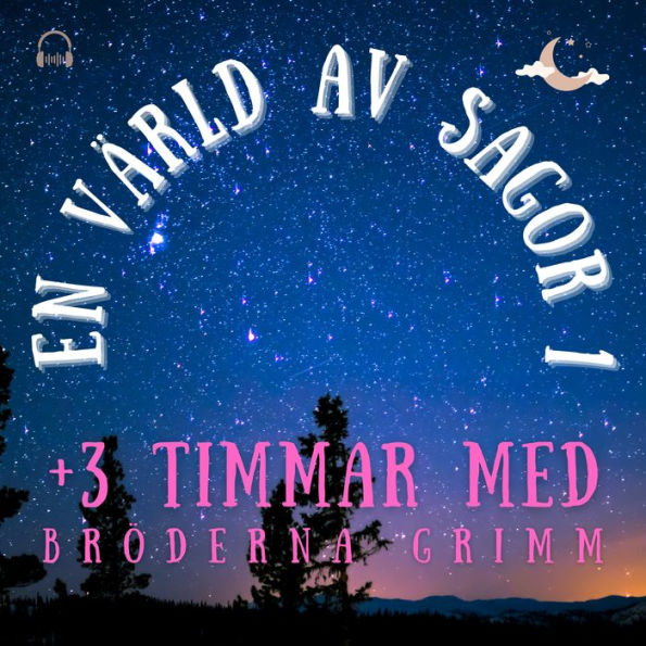 En värld av sagor 1: +3 timmar med Bröderna Grimm