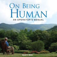On Being Human: An Operator's Manual