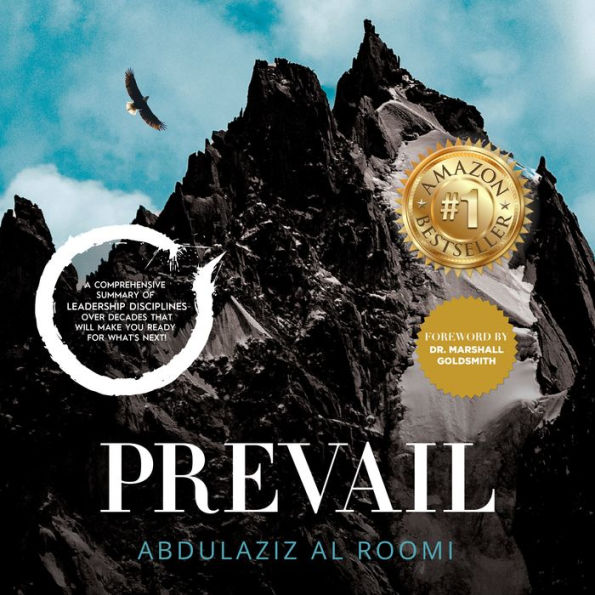 Prevail: A comprehensive summary of leadership disciplines that will make you ready for what's next