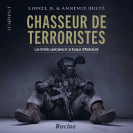 Chasseur de terroristes: Les unités spéciales et la traque d'Abdeslam