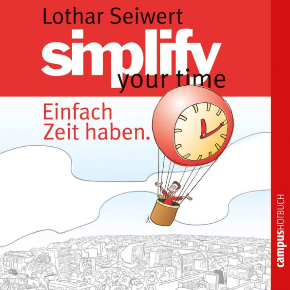 Simplify your time: Einfach Zeit haben (Abridged)