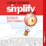 Simplify your time: Einfach Zeit haben (Abridged)