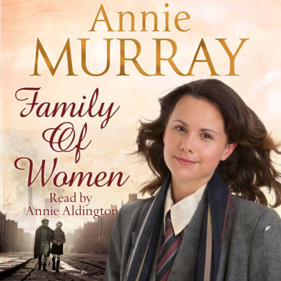 Title: Family of Women, Author: Annie Murray, Annie Aldington