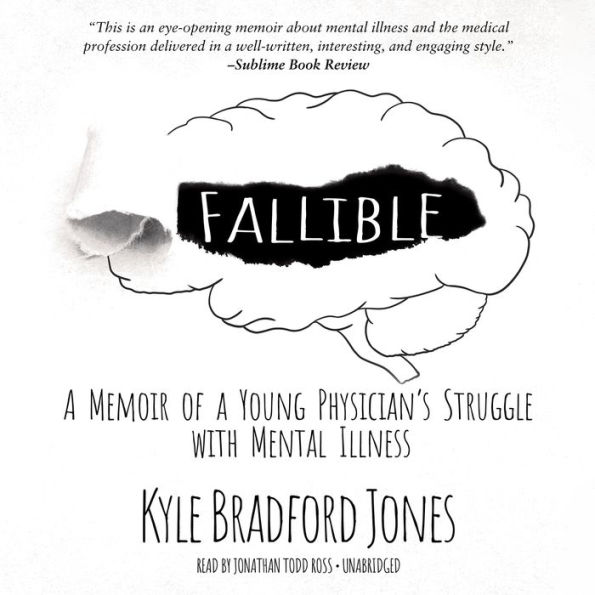 Fallible: A Memoir of a Young Physician's Struggle with Mental Illness