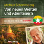 Von neuen Welten und Abenteuern: Unterwegs in Burma (Abridged)