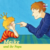05: Maike und ihr Papa (Abridged)