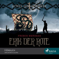 Erik der Rote - Schiff und Schwert (Ungekürzt)