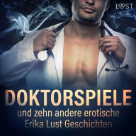 Doktorspiele und zehn andere erotische Erika Lust Geschichten (Ungekürzt)