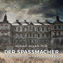 Der Spaßmacher - die besten Novellen von Edgar Allan Poe (Ungekürzt)