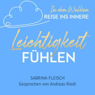 Leichtigkeit fühlen: In den Wolken