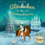 Glöckchen, das Weihnachtspony (Band 2) - Der Zauber des Nordsterns: Ein stimmungsvolles und humorvolles Weihnachts-Abenteuer für Kinder