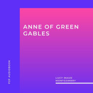 Anne of Green Gables (Unabridged)