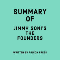 Summary of Jimmy Soni's The Founders