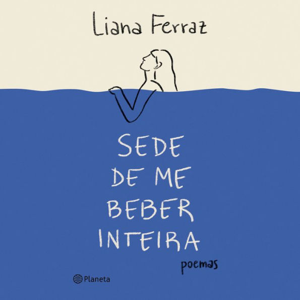 Sede de me beber inteira: Poemas