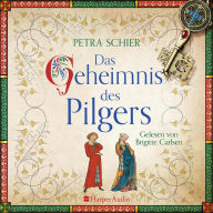 Das Geheimnis des Pilgers (ungekürzt): Roman