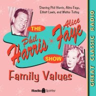 The Phil Harris Alice Faye Show: Family Values