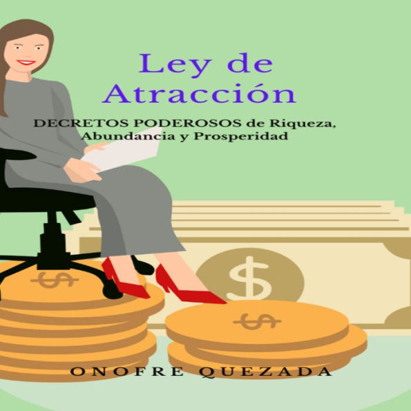 Ley de Atracción Decretos Poderosos De Riqueza Abundancia Y Prosperidad