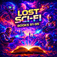 Lost Sci-Fi Books 91 thru 95
