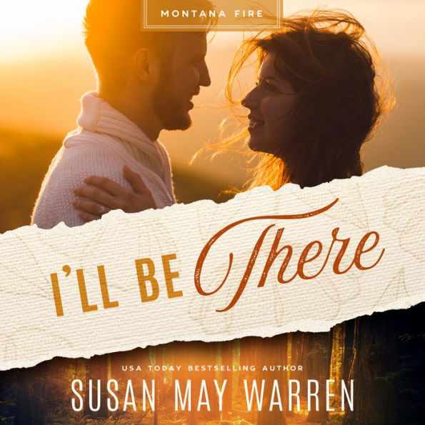 I'll Be There: A Deep Haven/Montana Fire Crossover