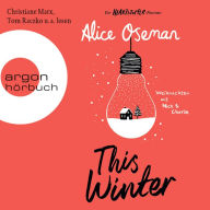 This Winter - Ein Heartstopper-Roman - Weihnachten mit Nick & Charlie (Ungekürzte Lesung)