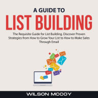 A Guide to List Building