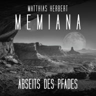 Abseits des Pfades - Memiana, Band 7 (Ungekürzt)