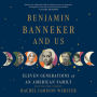 Benjamin Banneker and Us: Eleven Generations of an American Family