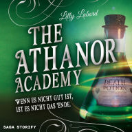 Athanor Academy, The - Wenn es nicht gut ist, ist es nicht das Ende (Band 3)