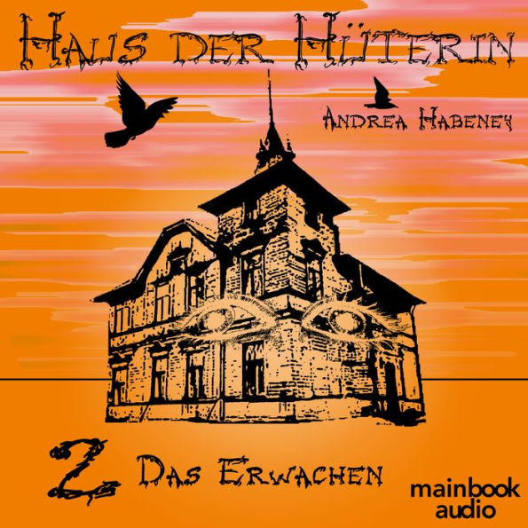 Haus der Hüterin: Band 2 - Das Erwachen: Fantasy-Serie