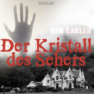 Der Kristall des Sehers (Ungekürzt)