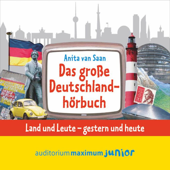 Das große Deutschlandhörbuch (Ungekürzt)