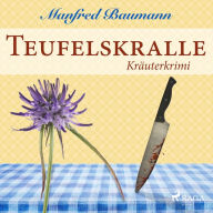 Teufelskralle - Kräuterkrimi (Ungekürzt)