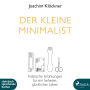 Der kleine Minimalist (Ungekürzt)