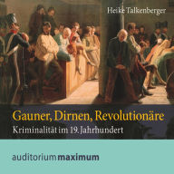 Gauner, Dirnen, Revolutionäre (Ungekürzt)